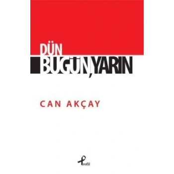 Dün, Bugün, Yarın