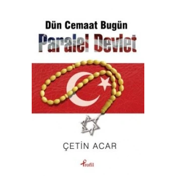 Dün Cemaat Bugün Paralel Devlet