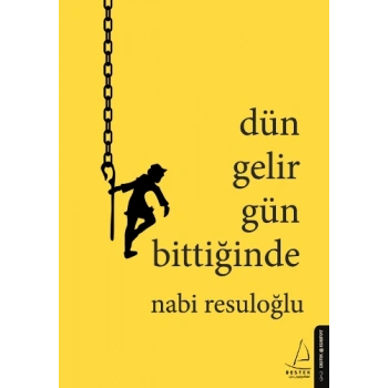 Dün Gelir Gün Bittiğinde