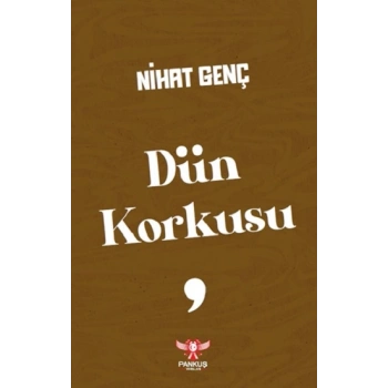 Dün Korkusu