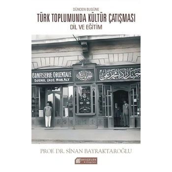 Dünden Bugüne Türk Toplumunda Kültür Çatışması: Dil ve Eğitim
