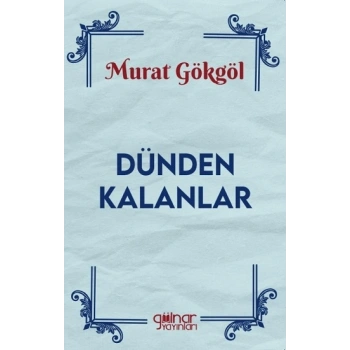 Dünden Kalanlar