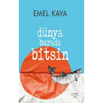 Dünya Burada Bitsin
