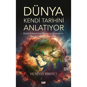 Dünya Kendi Tarihini Anlatıyor