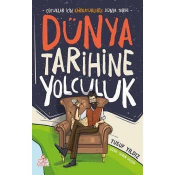 Dünya Tarihine Yolculuk (Ciltli)