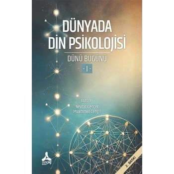 Dünyada Din Psikolojisi (Dünü Bugünü-I)