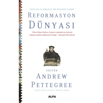 Dünyada İz Bırakan Bir Dönemin Tarihi Reformasyon Dünyası (Ciltli)