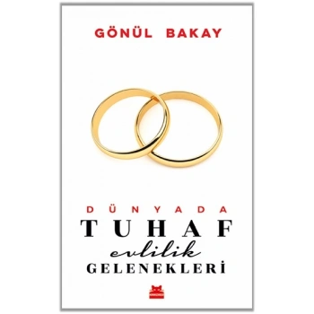 Dünyada Tuhaf Evlilik Gelenekleri