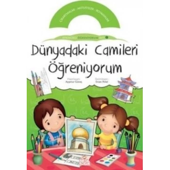 Dünyadaki Camileri Öğreniyorum