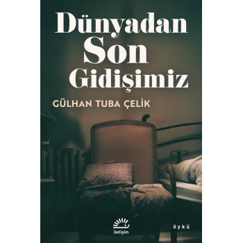 Dünyadan Son Gidişimiz