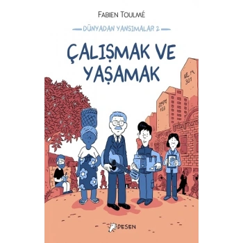 Dünyadan Yansımalar 2: Çalışmak ve Yaşamak