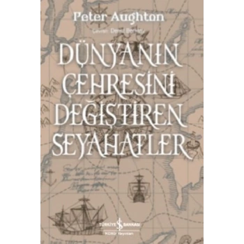 Dünyanın Çehresini Değiştiren Seyahatler