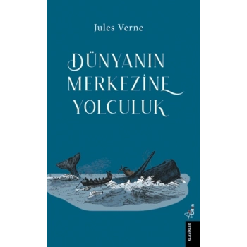 Dünya’nın Merkezine Yolculuk