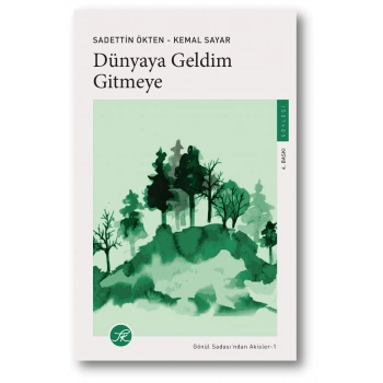 Dünyaya Geldim Gitmeye