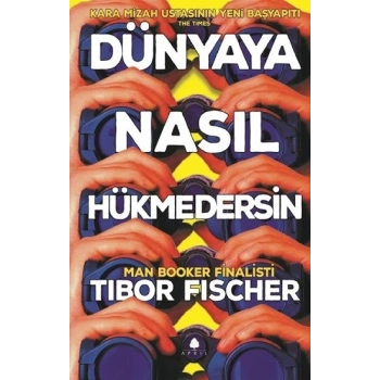 Dünyaya Nasıl Hükmedersin