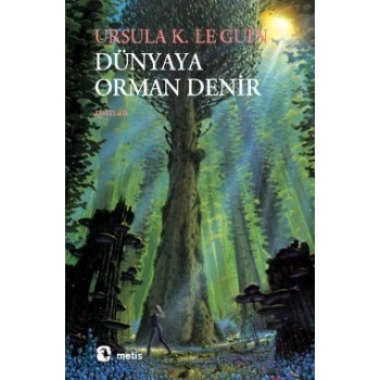 Dünyaya Orman Denir