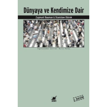 Dünyaya Ve Kendimize Dair