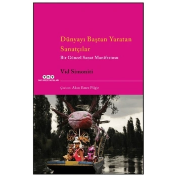 Dünyayı Baştan Yaratan Sanatçılar