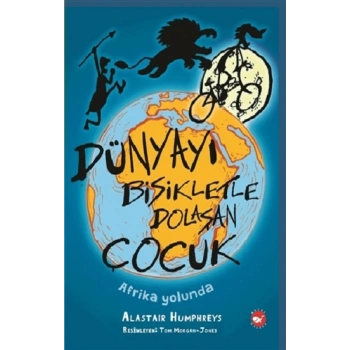 Dünyayı Bisikletle Dolaşan Çocuk - Afrika Yolunda