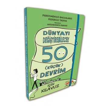 Dünyayı Değiştirebilecek 50 Küçük Devrim İçin Kılavuz