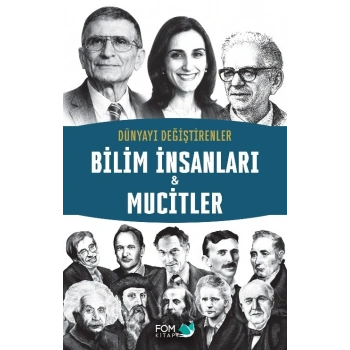 Dünyayı Değiştirenler –  Bilim İnsanları & Mucitler