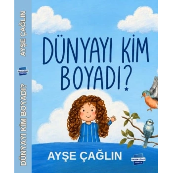 Dünyayı Kim Boyadı?