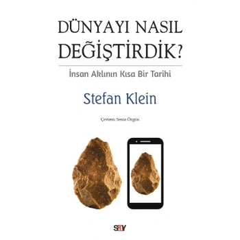 Dünyayı Nasıl Değiştirdik?