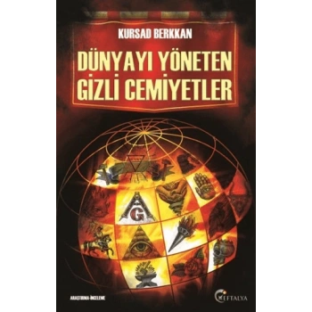 Dünyayı Yöneten Gizli Cemiyetler