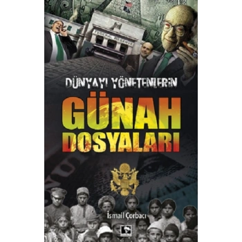 Dünyayı Yönetenlerin Günah Dosyaları