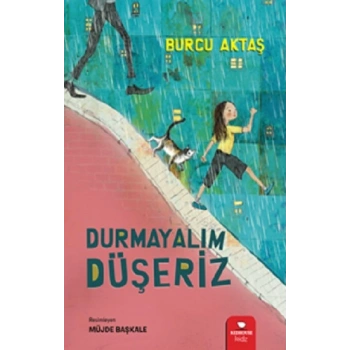 Durmayalım Düşeriz