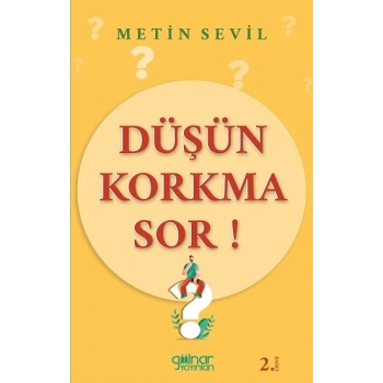 Düşün Korkma Sor