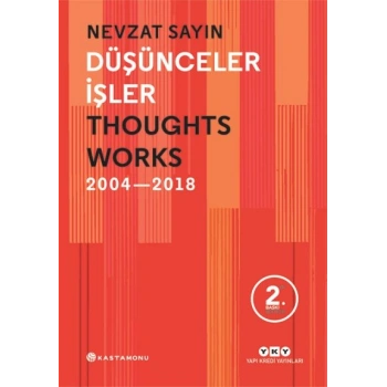 Düşünceler İşler 2004-2018 (Ciltli)