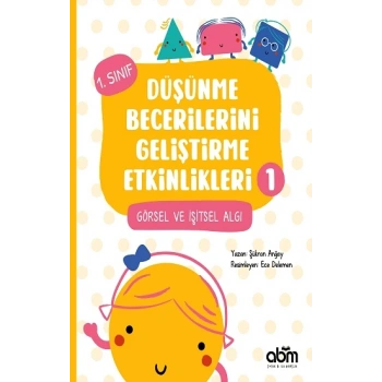 Düşünme Becerilerini Geliştirme Etkinlikleri 1- Görsel ve İşitsel Algı