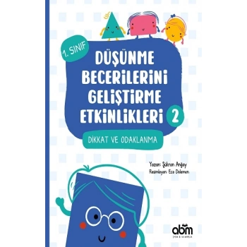 Düşünme Becerilerini Geliştirme Etkinlikleri 2- Dikkat ve Odaklanma
