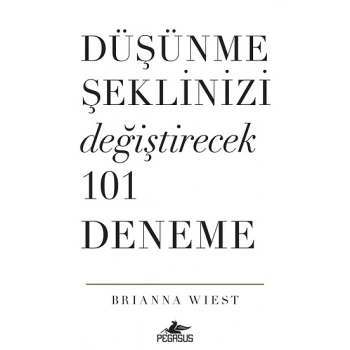 Düşünme Şeklinizi Değiştirecek 101 Deneme