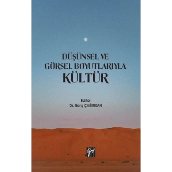 Düşünsel ve Görsel Boyutlarıyla Kültür