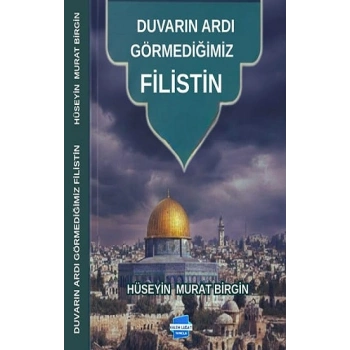 Duvarın Ardı Görmediğimiz Filistin