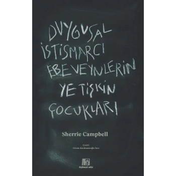 Duygusal İstismarcı Ebeveynlerin Yetişkin Çocukları
