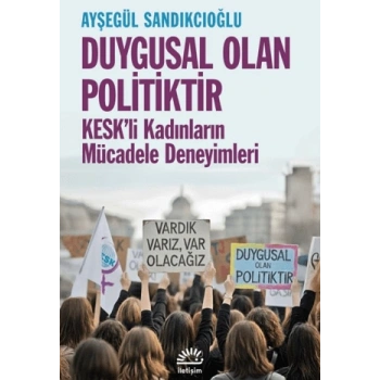 Duygusal Olan Politiktir