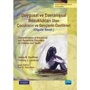 Duygusal ve Davranışsal Bozukluğu Olan Çocukların ve Gençlerin Özellikleri (Olgular İlaveli)