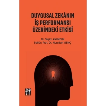 Duygusal Zekanın İş Performansı Üzerindeki Etkisi