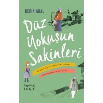 Düz Yokuşun Sakinleri