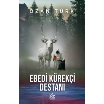 Ebedi Kürekçi Destanı
