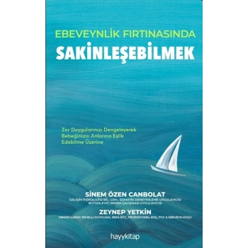 Ebeveynlik Fırtınasında Sakinleşebilmek