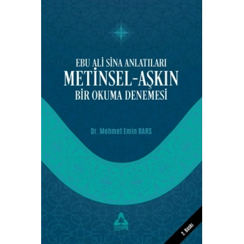 Ebu Sina Anlatıları Metinsel - Aşkın Bir Okuma Denemesi
