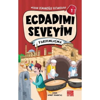 Ecdadımı Seveyim-1 / Yardımlaşma