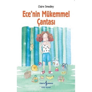 Ece’nin Mükemmel Çantası