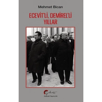 Ecevit’li, Demirel’li Yıllar