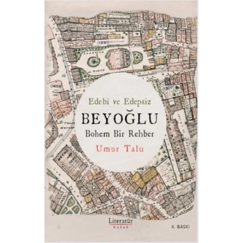 Edebi ve Edepsiz BEYOĞLU Bohem Bir Rehber