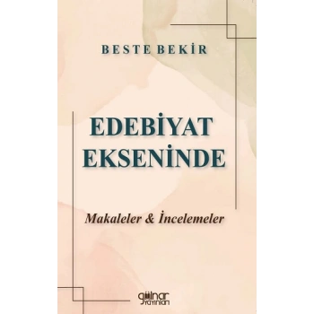 Edebiyat Ekseninde Makaleler & İncelemeler